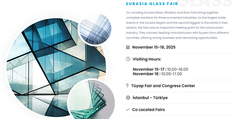 Eurasia Glass Fair 15-18, 2025 a Istanbul, Turchia.